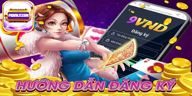 Các bước đăng ký PKWIN