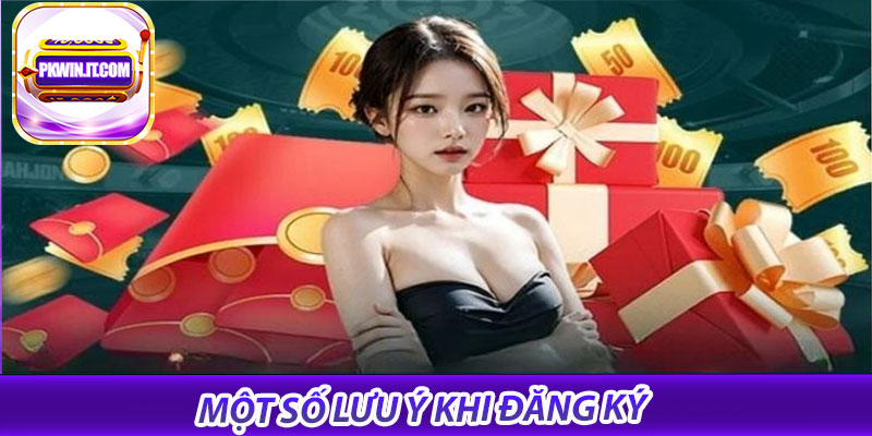 Một số lưu ý khi đăng ký