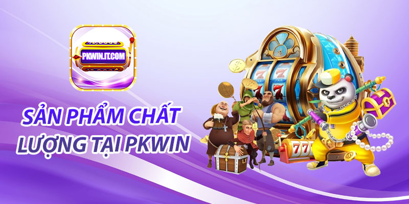 PKwin - Trang Chủ Cá Cược Uy Tín Hàng Đầu Châu Á 19 Sản phẩm chất lượng tại nhà cái uy tín PKwin