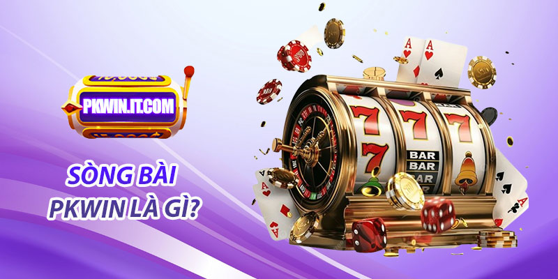 Sòng bài Pkwin là gì?