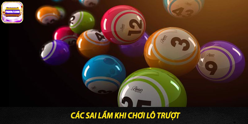 Các Sai Lầm Khi Chơi Lô Trượt
