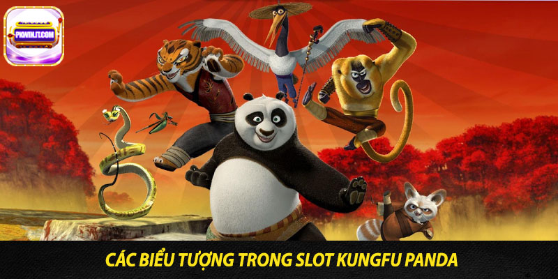 Các biểu tượng trong slot Kungfu Panda