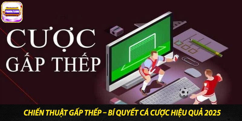 Chien Thuat Gap Thep La Gi