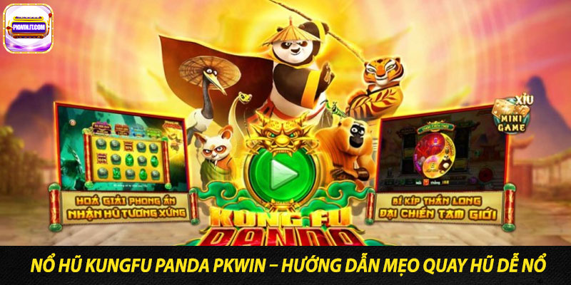 No hu Kungfu Panda PKwin – Huong dan meo quay hu de no
