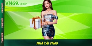 Nhà cái VN69 – Tồn tại chưa lâu nhưng độ lợi hại vô cùng sâu