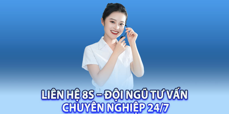 Liên Hệ 8S – Đội Ngũ Tư Vấn Chuyên Nghiệp 24/7 4 dasd
